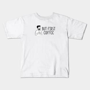 But First Coffee Kids T-Shirt